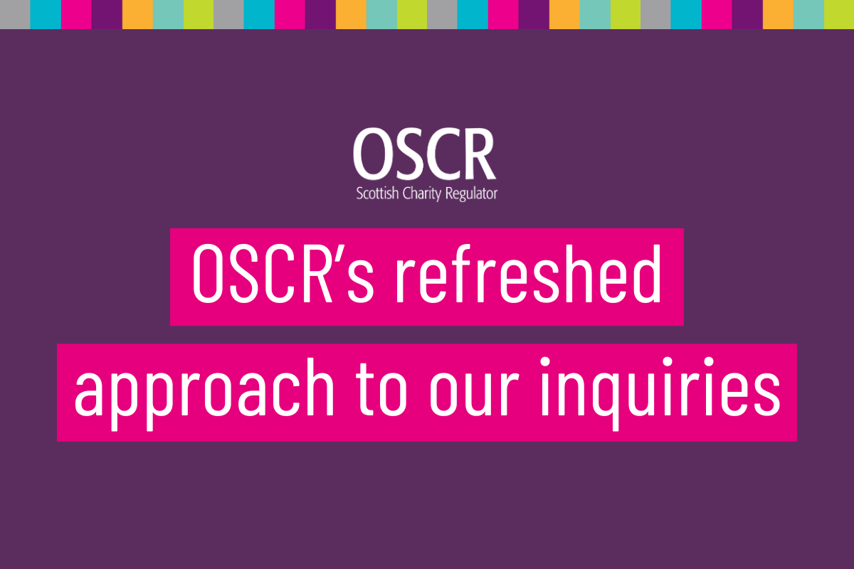 VIDEO: OSCR’s refreshed approach to inquiries